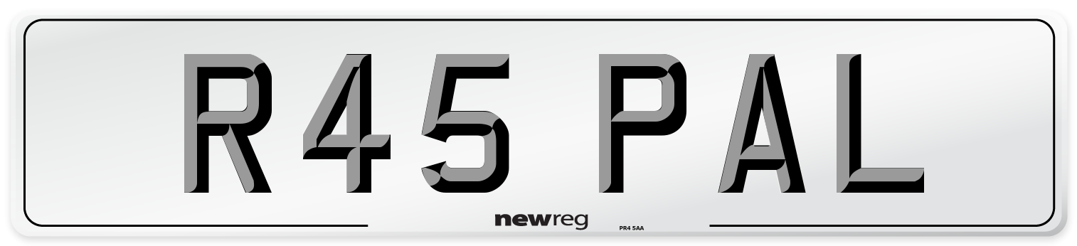R45 PAL Number Plate from New Reg